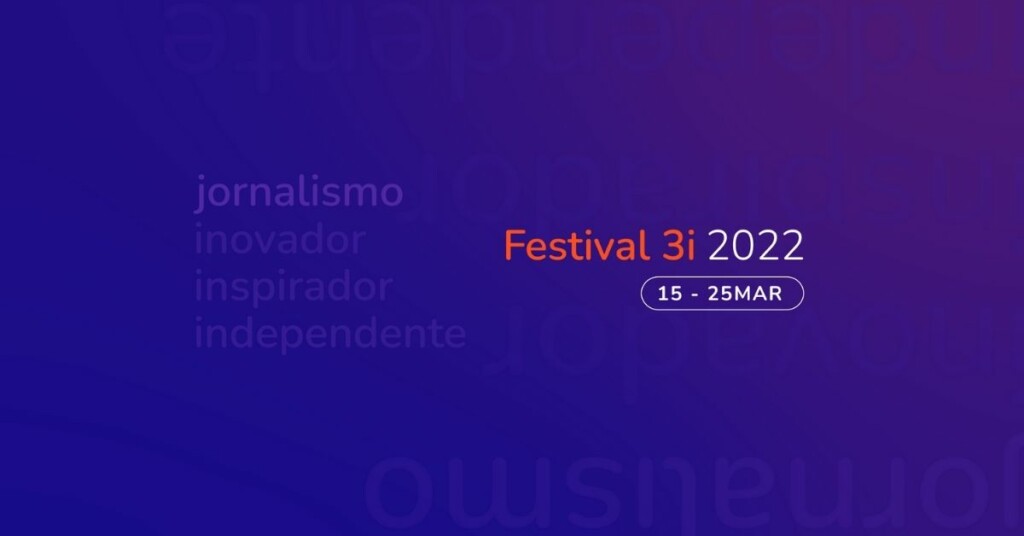 Imagem com fundo roxo na qual se lê o texto Festival 3i 2022 jornalismo inovador inspirador e independente